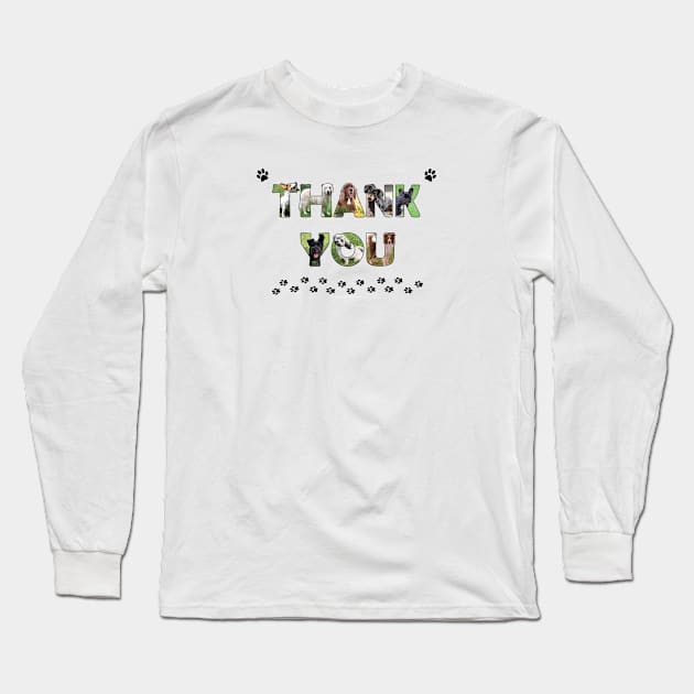 Thank you - mixed dog breed oil painting word art Long Sleeve T-Shirt by DawnDesignsWordArt